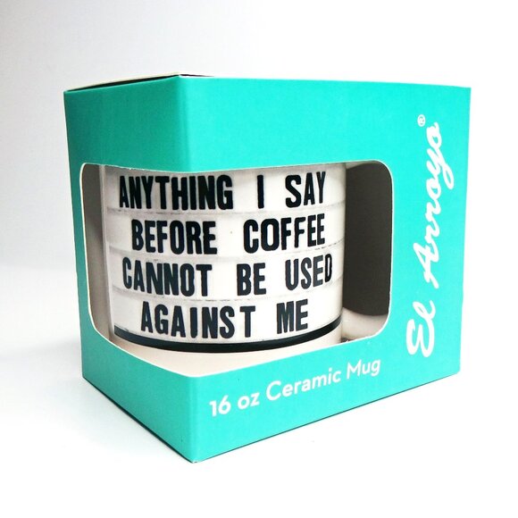 El Arroyo Novelty Mug: Anything I Say Before Coffee Cannot Be Used Again Me - Picture 1 of 5